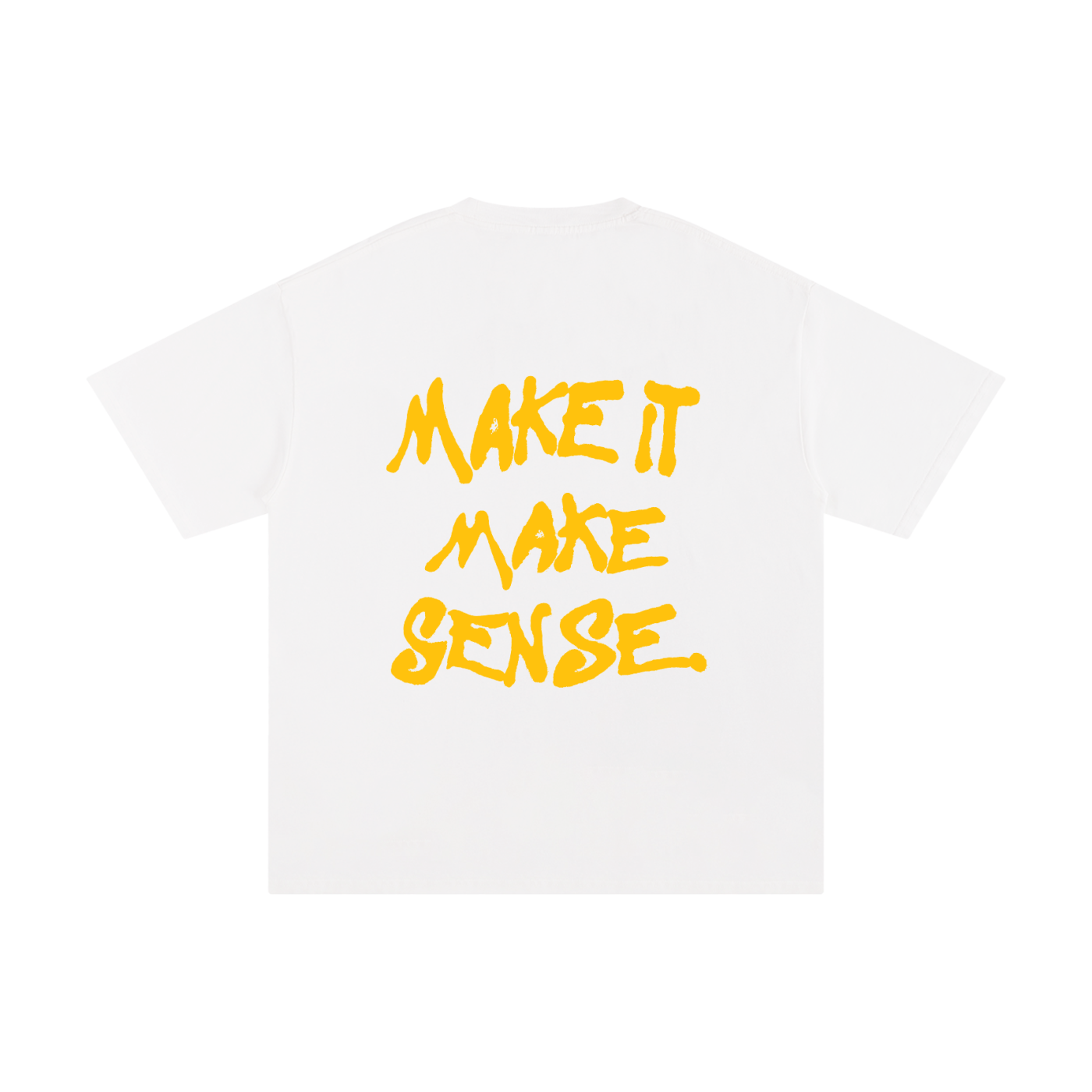 Make It Make Sense Tee