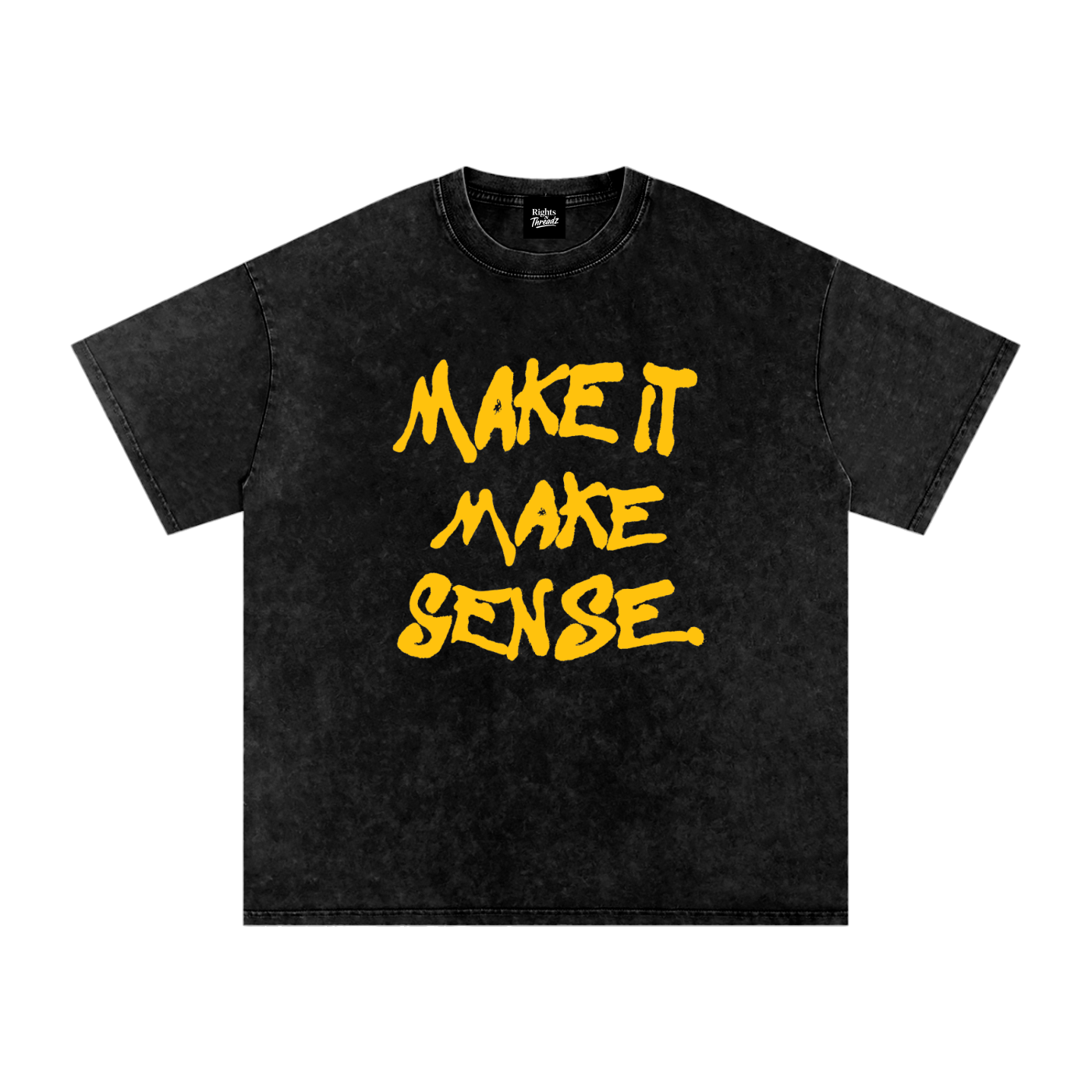 Make It Make Sense Tee