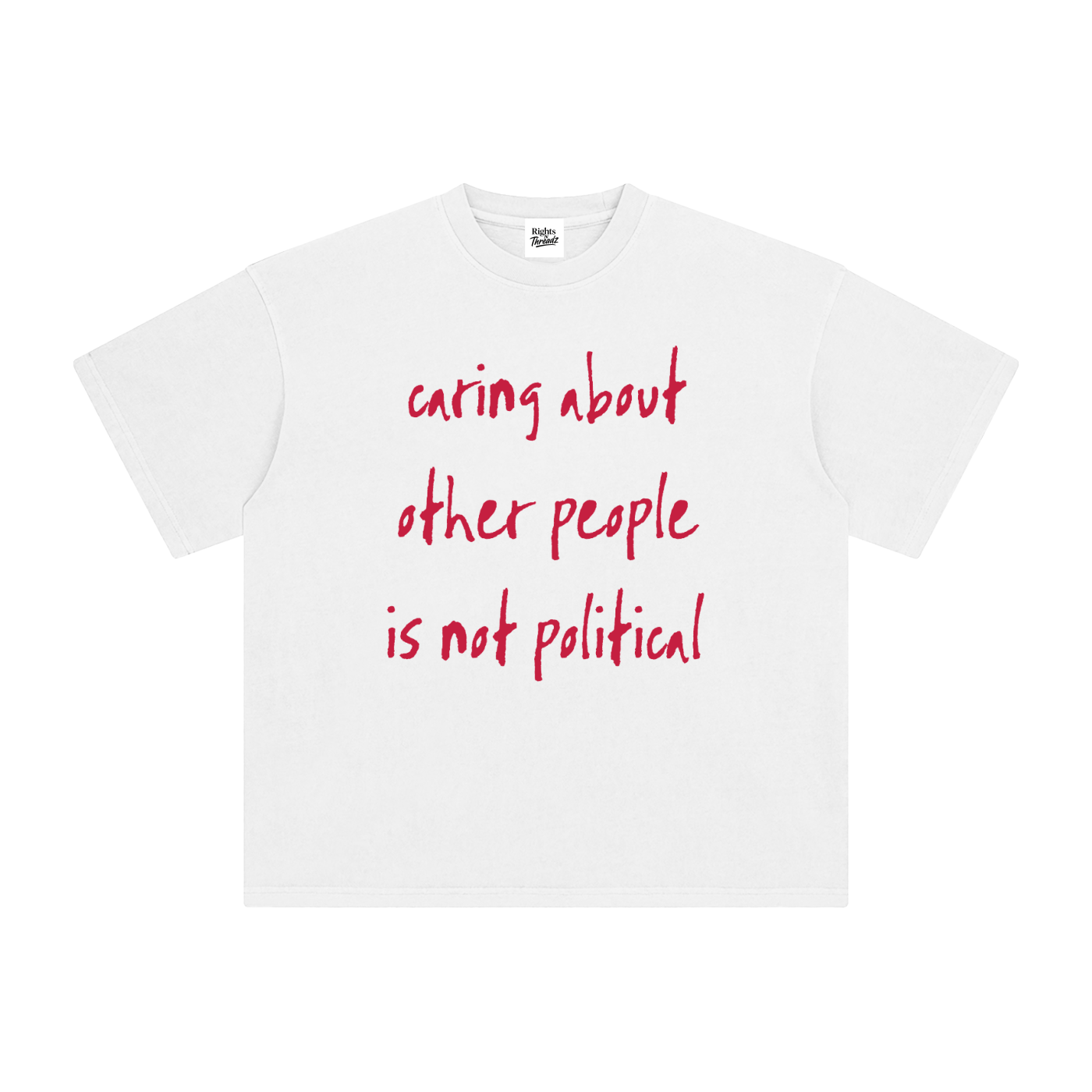 Caring Isn't Political Tee