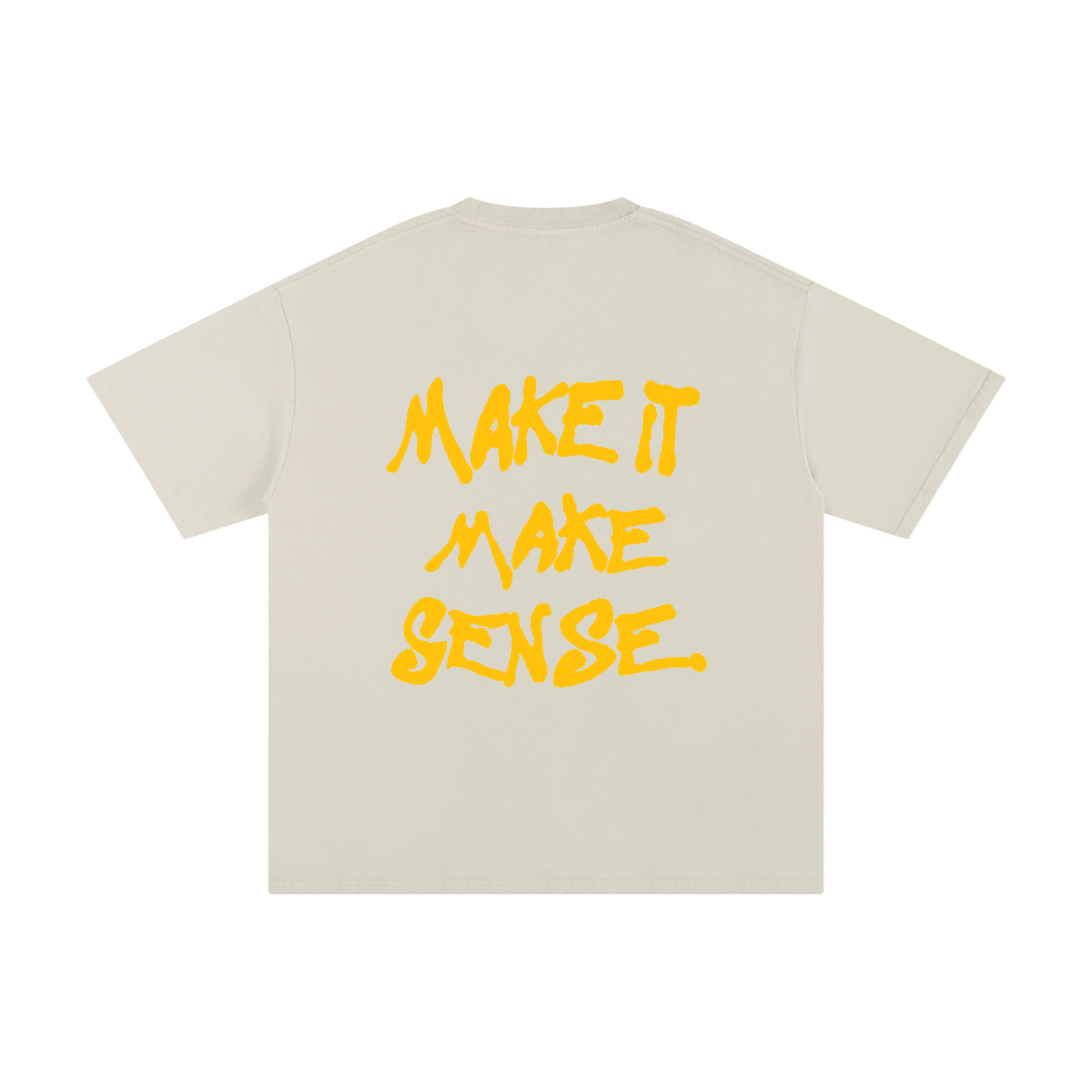 Make It Make Sense Tee