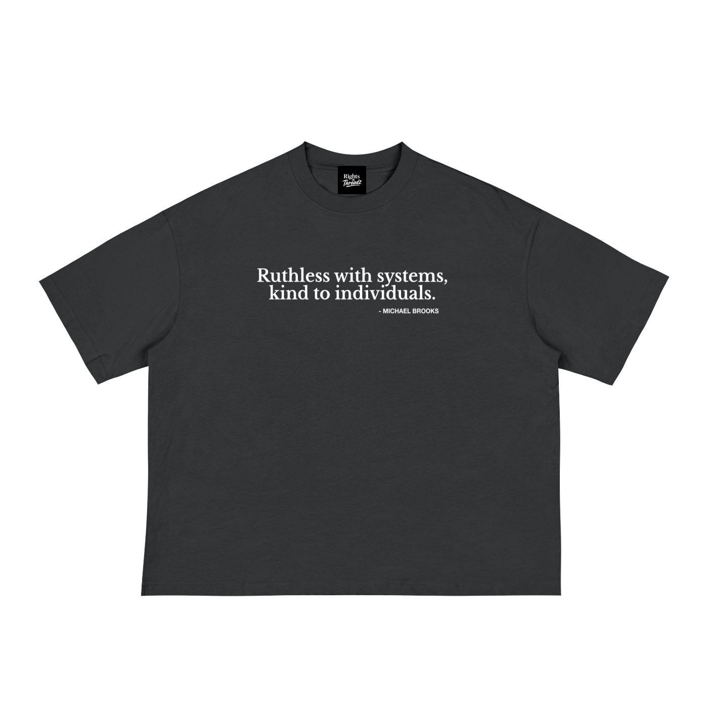 Ruthless With Systems Tee