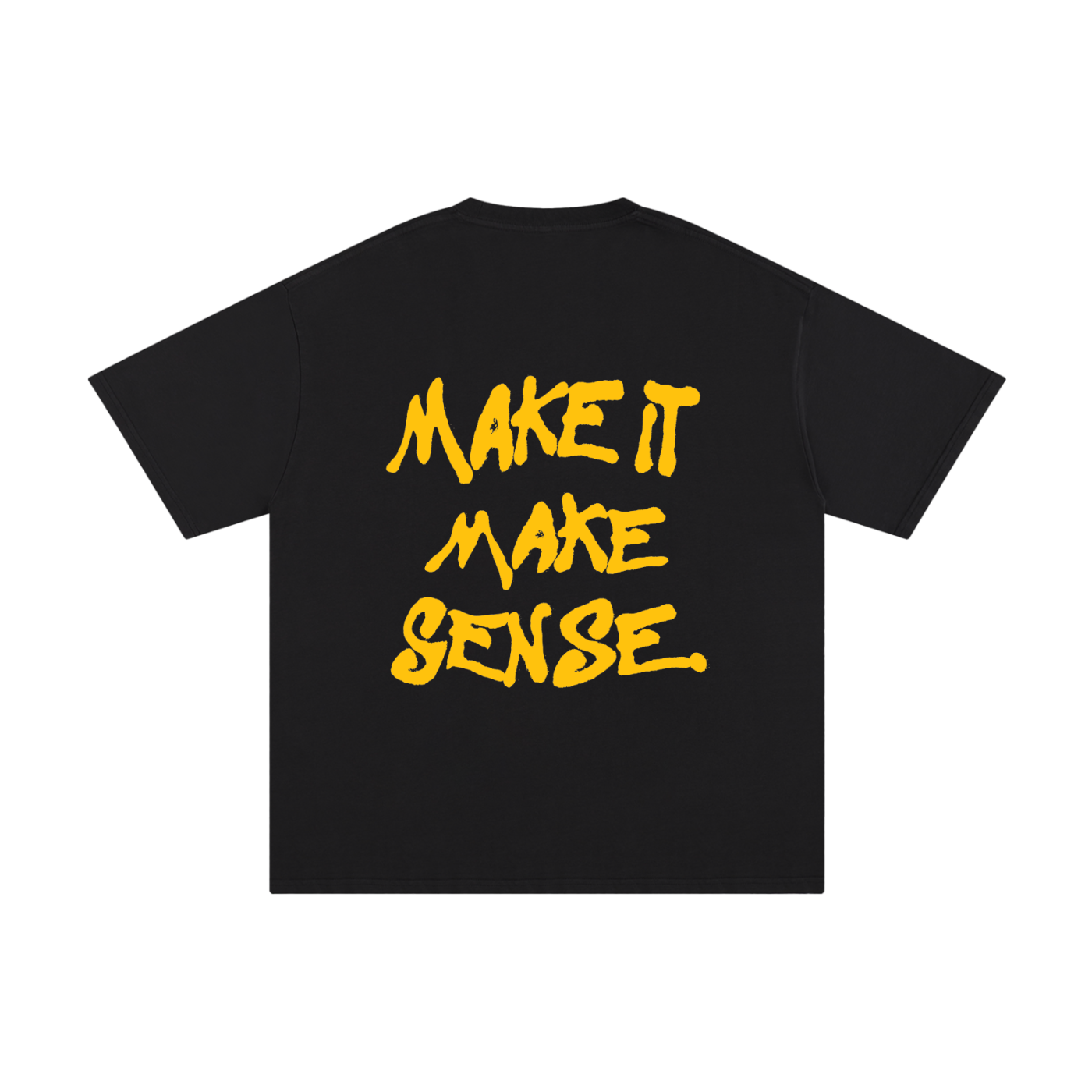Make It Make Sense Tee