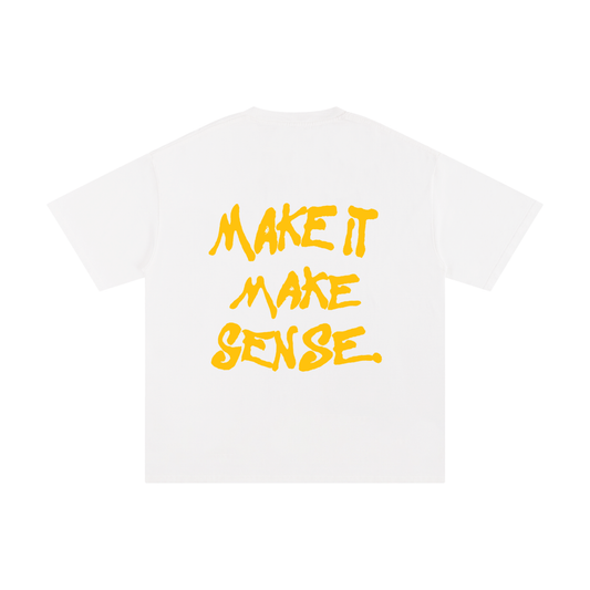 Make It Make Sense Tee