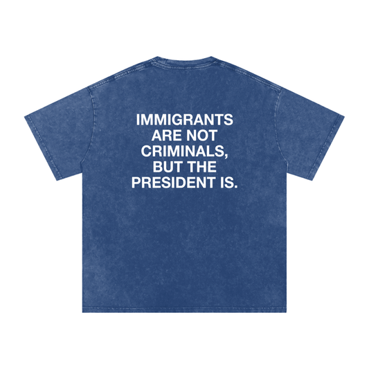 Immigrants Aren't Criminals Tee