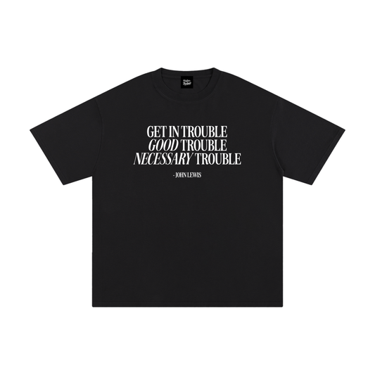 Good Trouble Tee