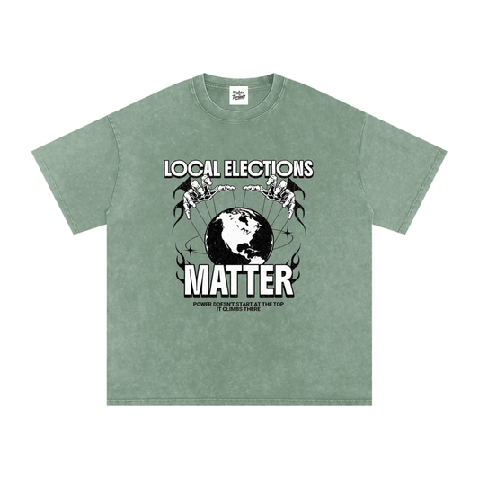 Local Elections Matter Tee