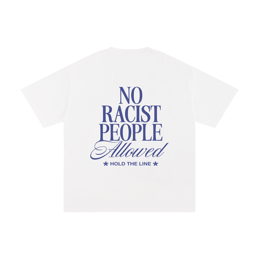 No Racist People Tee