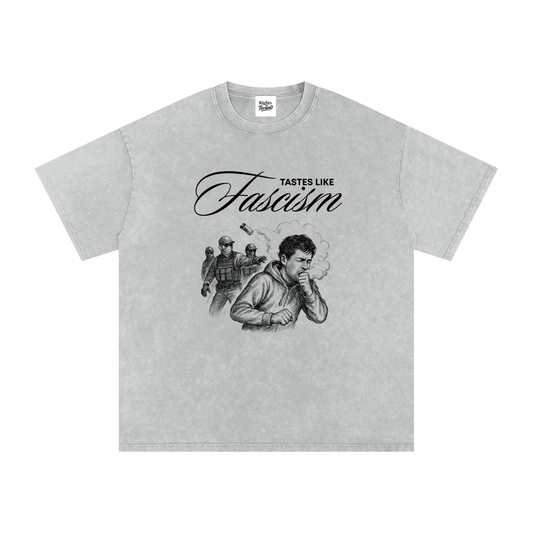 Tastes Like Fascism Tee
