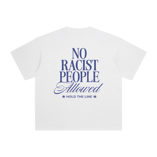 No Racist People Tee